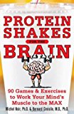 Portada de PROTEIN SHAKES FOR THE BRAIN: 90 GAMES AND EXERCISES TO WORK YOUR MIND'S MUSCLE TO THE MAX BY MICHEL NOIR (1-AUG-2009) PAPERBACK