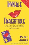 Portada de FROM INVISIBLE TO IRRESISTIBLE: YOUR TWELVE STEP ACTION PLAN TO ATTRACTING THE MAN OR WOMAN OF YOUR DREAMS! (HOW TO DO EVERYTHING AND BE HAPPY) BY PETER JONES (8-JAN-2014) PAPERBACK