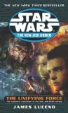 Portada de THE UNIFYING FORCE (STAR WARS: THE NEW JEDI ORDER, BOOK 19) BY LUCENO, JAMES (2004) MASS MARKET PAPERBACK