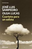 Portada de CUARTETO PARA UN SOLISTA (CONTEMPORANEA (DEBOLSILLO)) DE JOSE LUIS SAMPEDRO (16 DE OCTUBRE DE 2012)