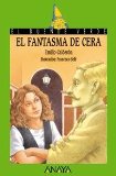 Portada de 115. EL FANTASMA DE CERA (LIBROS INFANTILES - EL DUENDE VERDE) DE CALDERÓN, EMILIO (2005) TAPA BLANDA