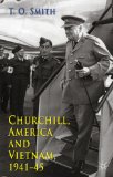 Portada de CHURCHILL, AMERICA AND VIETNAM, 1941-45