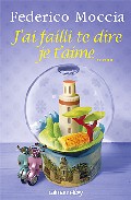 Portada de J AI FAILLI TE DIRE JE T AIME