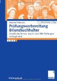 Portada de PRÜFUNGSVORBEREITUNG BILANZBUCHHALTER: GEZIELT DAS LERNEN, WAS IN DEN IHK-PRÜFUNGEN VERLANGT WIRD