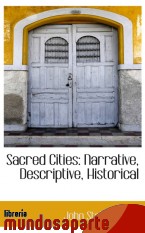 Portada de SACRED CITIES: NARRATIVE, DESCRIPTIVE, HISTORICAL