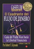 Portada de EL CUADRANTE DEL FLUJO DE DINERO: GUIA DEL PADRE RICO HACIA LA LIBERTAD FINANCIERA = THE CASHFLOW QUANDRANT (NEGOCIOS)