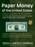 Portada de PAPER MONEY OF THE UNITED STATES: A COMPLETE ILLUSTRATED GUIDE WITH VALUATIONS: THE STANDARD REFERENCE WORK ON PAPER MONEY