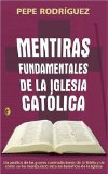 Portada de MENTIRAS FUNDAMENTALES DE LA IGLESIA CATOLICA