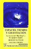 Portada de ESPACIO, TIEMPO Y GRAVITACION: LA TEORIA DEL BIG BANG Y LOS AGUJEROS NEGROS (2ª ED.)