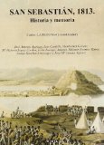 Portada de SAN SEBASTIAN, 1813 - HISTORIA Y MEMORIA