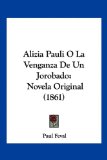 Portada de ALIZIA PAULI O LA VENGANZA DE UN JOROBADO: NOVELA ORIGINAL (1861)
