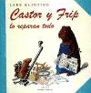 Portada de CASTOR Y FRIP LO REPARAN TODO