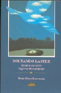 Portada de SOLTANDO LASTRE: EL ARTE DE VIVIR LIGERO DE EQUIPAJE