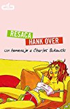 Portada de RESACA/HANK OVER: UN HOMENAJE A CHARLES BUKOWSKI