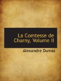 Portada de LA COMTESSE DE CHARNY, VOLUME II