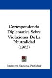 Portada de CORRESPONDENCIA DIPLOMATICA SOBRE VIOLACIONES DE LA NEUTRALIDAD (1902)