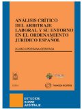 Portada de ANALISIS CRITICO DEL ARBITRAJE LABORAL Y SU ENTORNO EN EL ORDENAMIENTO JURIDICO ESPAÑOL