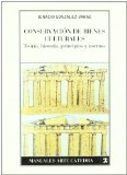 Portada de CONSERVACION DE BIENES CULTURALES: TEORIA, HISTORIA, PRINCIPIOS YNORMAS