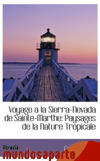 Portada de VOYAGE A LA SIERRA-NEVADA DE SAINTE-MARTHE: PAYSAGES DE LA NATURE TROPICALE