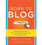 Portada de BORN TO BLOG: BUILDING YOUR BLOG FOR PERSONAL AND BUSINESS SUCCESS ONE POST AT A TIME (PAPERBACK) - COMMON