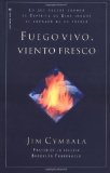 Portada de FUEGO VIVO, VIENTO FRESCO: LO QUE SUCEDE CUANDO EL ESPIRITU DE DIOS INVADE EL CORAZON DE SU PUEBLO