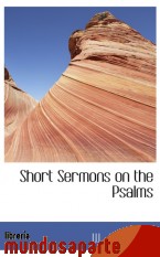 Portada de SHORT SERMONS ON THE PSALMS