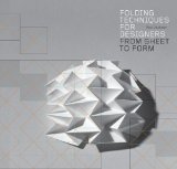 Portada de FOLDING TECHNIQUES FOR DESIGNERS: FROM SHEET TO FORM [WITH CDROM]