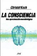 Portada de LA CONSCIENCIA: UNA APROXIMACION NEUROBIOLOGICA