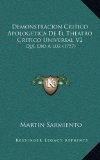 Portada de DEMONSTRACION CRITICO APOLOGETICA DE EL THEATRO CRITICO UNIVERSAL V2: QUE DIO A LUZ (1757)