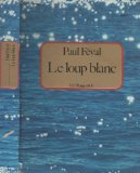 Portada de LE LOUP BLANC