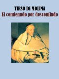 Portada de EL CONDENADO POR DESCONFIADO