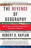Portada de THE REVENGE OF GEOGRAPHY: WHAT THE MAP TELLS US ABOUT COMING CONFLICTS AND THE BATTLE AGAINST FATE