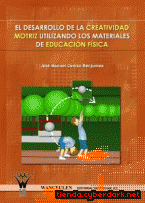 Portada de EL DESARROLLO DE LA CREATIVIDAD MOTRIZ UTILIZANDO LOS MATERIALES DE EDUCACIÓN FÍSICA - EBOOK