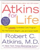 Portada de ATKINS FOR LIFE: THE COMPLETE CONTROLLED CARB PROGRAM FOR PERMANENT WEIGHT LOSS AND GOOD HEALTH
