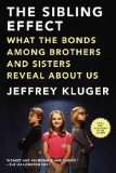 Portada de THE SIBLING EFFECT: WHAT THE BONDS AMONG BROTHERS AND SISTERS REVEAL ABOUT US