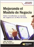 Portada de MEJORANDO EL MODELO DE NEGOCIO: CÓMO TRANSFORMAR SU MODELO DE NEGOCIO EN UN PLAN B VIABLE (BRESCA PROFIT)