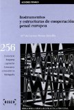 Portada de INSTRUMENTOS Y ESTRUCTURAS DE COOPERACIÓN PENAL EUROPEA