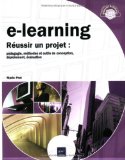 Portada de E-LEARNING : RÉUSSIR UN PROJET : PÉDAGOGIE, MÉTHODES ET OUTILS DE CONCEPTION, DÉPLOIEMENT, ÉVALUATION (OBJECTIF SOLUTIONS)