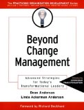 Portada de BEYOND CHANGE MANAGEMENT: ADVANCED STRATEGIES FOR TODAY'S TRANSFORMATIONAL LEADERS