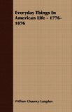 Portada de EVERYDAY THINGS IN AMERICAN LIFE - 1776-1876