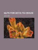 Portada de NUTS FOR BOYS TO CRACK