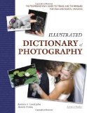Portada de ILLUSTRATED DICTIONARY OF PHOTOGRAPHY: THE PROFESSIONAL'S GUIDE TO TERMS AND TECHNIQUES