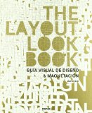 Portada de THE LAYOUT LOOK BOOK: GUIA VISUAL DE DISEÑO Y MAQUETACION