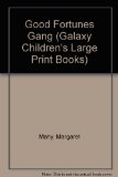 Portada de GOOD FORTUNES GANG (GALAXY CHILDREN'S LARGE PRINT BOOKS)