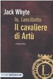 Portada de IL CAVALIERE DI ARTÙ. IO, LANCILLOTTO (BESTSELLER)