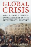 Portada de GLOBAL CRISIS: WAR, CLIMATE CHANGE AND CATASTROPHE IN THE SEVENTEENTH CENTURY