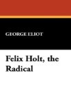 Portada de FELIX HOLT, THE RADICAL