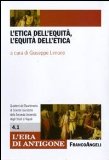 Portada de L'ETICA DELL'EQUITÀ, L'EQUITÀ DELL'ETICA (L'ERA DI ANTIGONE.DIP. ST. GIUR. UNI.NA.)