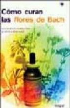 Portada de CÓMO CURAN LAS FLORES DE BACH