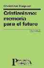 Portada de CRISTIANISMO: MEMORIA PARA EL FUTURO